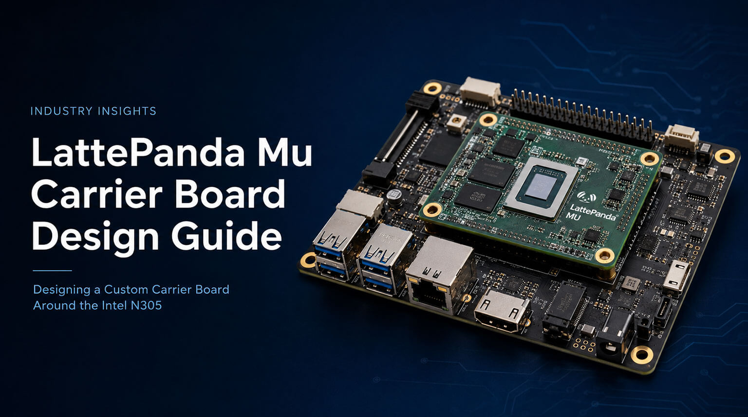 LattePanda Mu Carrier Board Design Guide